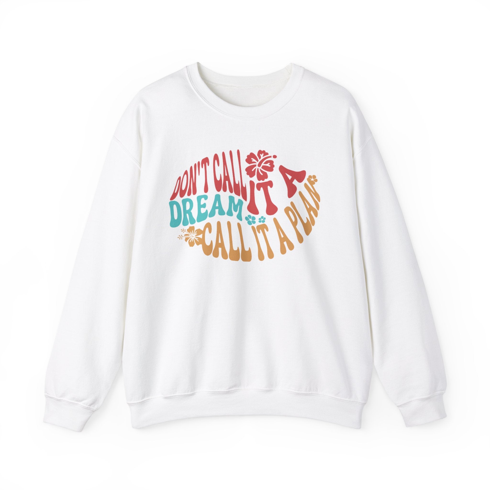 Inspirational Crewneck Sweatshirt - Stay Motivated & Dream Big, Cozy Casual Wear, Dreamer Apparel