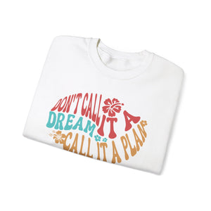 Inspirational Crewneck Sweatshirt - Stay Motivated & Dream Big, Cozy Casual Wear, Dreamer Apparel