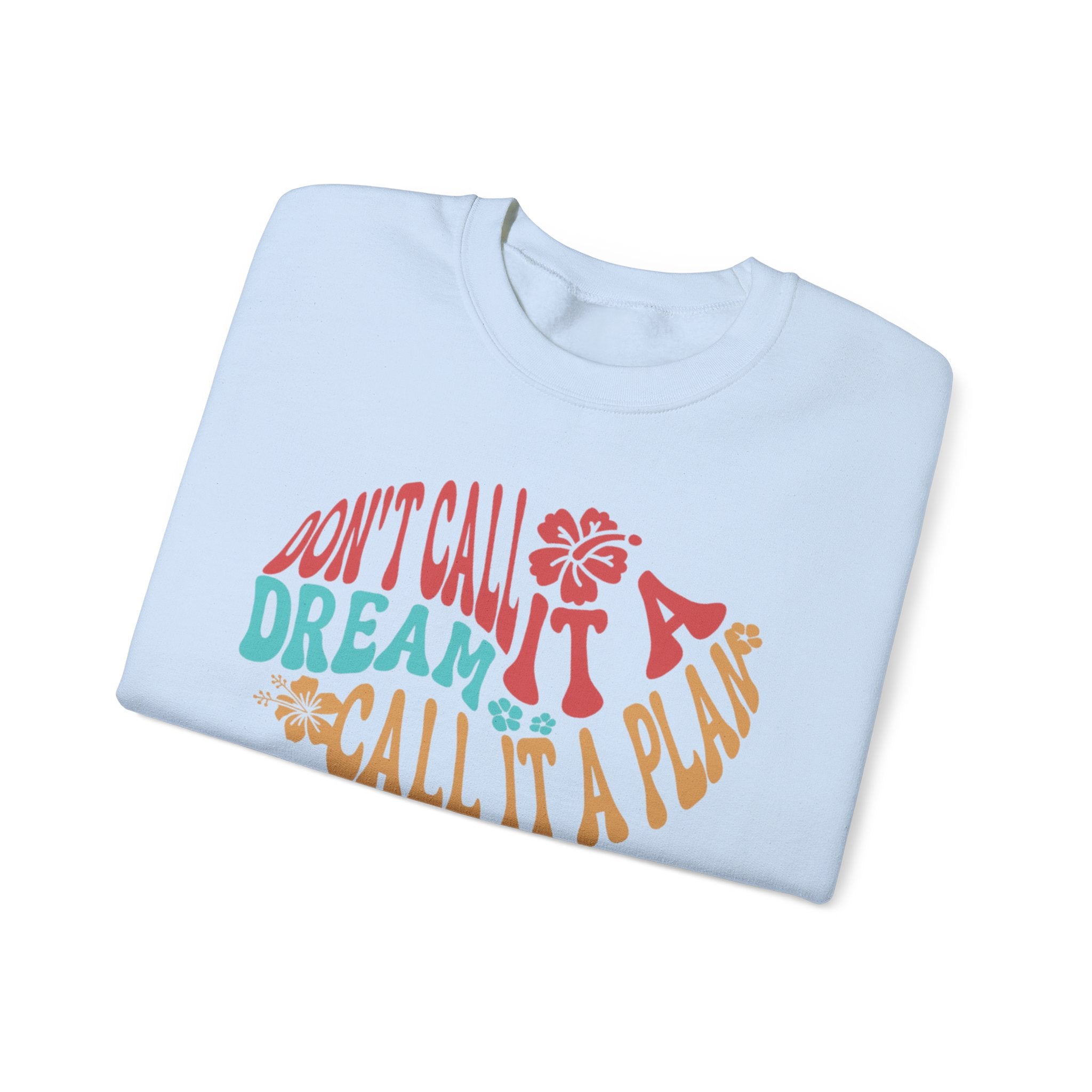 Inspirational Crewneck Sweatshirt - Stay Motivated & Dream Big, Cozy Casual Wear, Dreamer Apparel