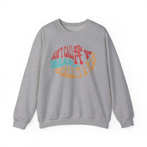 Inspirational Crewneck Sweatshirt - Stay Motivated & Dream Big, Cozy Casual Wear, Dreamer Apparel