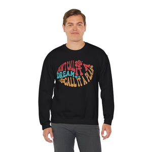 Inspirational Crewneck Sweatshirt - Stay Motivated & Dream Big, Cozy Casual Wear, Dreamer Apparel