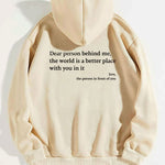 Dear Person Behind Me,the World Is A Better Place,with You In It,love,the Person In Front Of You,Women's Plush Letter Printed Kangaroo Pocket Drawstring Printed Hoodie Unisex Trendy Hoodies